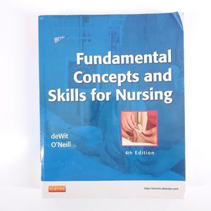Fundamental Concepts and Skills for Nursing Patricia A. O'Neill & Susan C. deWit
